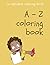 Alphabet Coloring Book: A –...