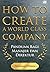 How to Create a World Class Company
