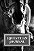 Equestrian Journal: Lined Equestrian Notebook