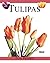 Tulipas. Guia Prático