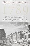 1789: o Surgimento da Revolução Francesa