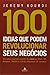100 Ideias Que Podem Revolu...
