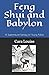Feng Shui and Babylon: A Su...