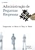 Administração de Pequenas E...
