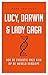 Lucy, Darwin & Lady Gaga by Mark Van Vugt