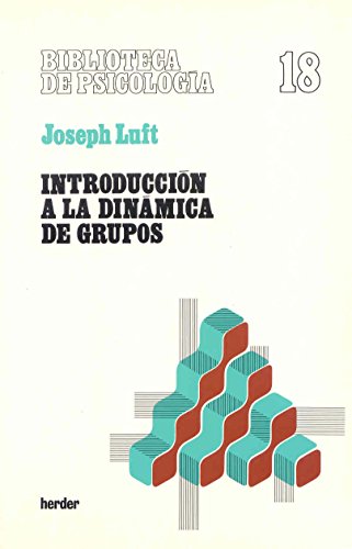 Introducción a la dinámica de grupos: Los pequeños grupos y su rol en la práctica social y educativa (Spanish Edition)