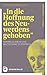 In Die Hoffnung Des Neuwerdens Gehoben by Peter Reifenberg