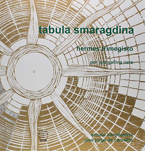 Tabula Smaragdina: Hermes Trimegisto por Luiz Gallina Neto (Hardcover)