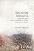Des mines littéraires: L'imaginaire minier dans les littératures de l'Abitibi et du Nord de l'Ontario (French Edition)