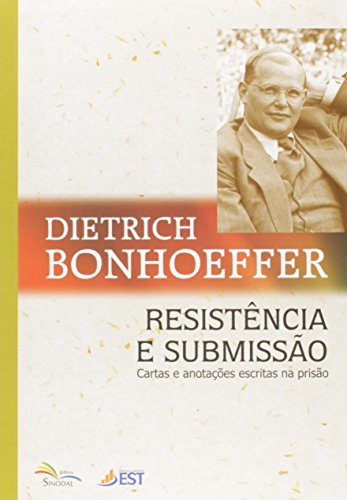 Resistencia E Submissao - Cartas E Anotacoes Escritas Na Prisao (Paperback)