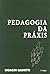 Pedagogia da Práxis