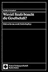 Wieviel Strafe braucht die Gesellschaft?