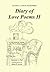 Diary of Love Poems II