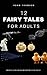 Fairy Tales For Adults