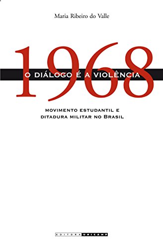 1968: O Dialogo e A Violencia (Em Portugues do Brasil)