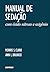 Manual de Sedacao Com oxido Nitroso e Oxigenio by Morris S. Clark