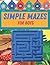 Simple Mazes For Boys by Regina Perry