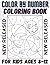 Color By Number Coloring Book For Kids Ages 8-12 by Andrea Hart