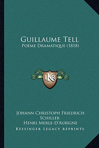Guillaume Tell: Poeme Dramatique