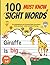 100 Must Know Sight Words For Kids: Great For Kindergarten And Preschool For Learning, Writing,Tracing,Coloring Of words And Alphabets;First Learning f or Kids andToddlers,Ages 4-8