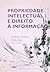 Propriedade Intelectual e D...
