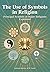 Use of Symbols in Religion:...