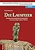 Die Lausitzer: Von der erst...