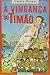 A Vingança Do Timão by Carlos Moraes