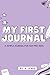 My First Journal: A simple ...