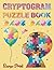 Cryptogram Puzzle Book: 500 large print Cryptograms Puzzle for adults to sharpen your mind and ignite creativity