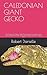 CALEDONIAN GIANT GECKO: The Complete Pet Owner Guide On Everything You Need To Know About Caledonian Giant Gecko Care, Feeding Your And Housing Them