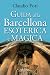 Guida alla Barcellona esote...