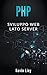 PHP: Sviluppo Web Lato Server (Programmazione Web) (Italian Edition)