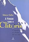 A Verdade Sobre o Clitóris