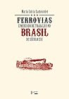 Ferrovias e Mercado de Trabalho no Brasil do Seculo Xix
