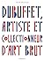 Dubuffet, artiste et collec...
