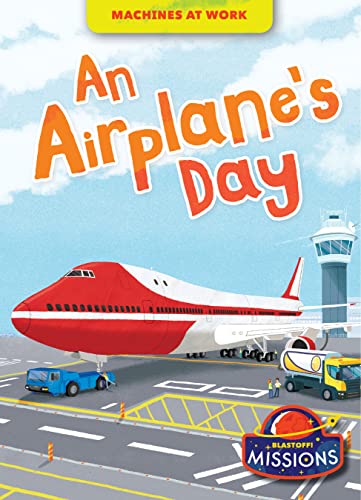 An Airplane's Day (Machines at Work)