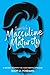 Towards Masculine Maturity: Four Maturity Identifiers for the Christian Man
