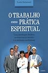 O Trabalho Como Pratica Espiritual
