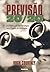 Previsão 20/20. Construção De Estratégias Num Mundo De Incert... by Hugh Courtney