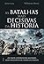 As Batalhas Mais Decisivas ...