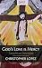 God's Love Is Mercy by Christopher Lopez
