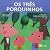 Os Três Porquinhos