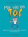Ma vie en TOC : Comment les troubles obsessionnels compulsifs ont façonné ma vie (Dunod Graphic) (French Edition)