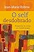 O Self Desdobrado by Jean Marie Robine