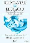 Reencantar a Educacao: Rumo a Sociedade Aprendente