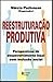 Reestruturação Produtiva. P...