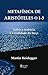 METAFISICA DE ARISTOTELES 1-3 - TEXTOS FILOSOFICOS