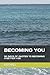 BECOMING YOU: 30 DAYS OF QU...