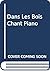 Dans Les Bois Chant Piano